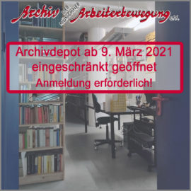 Archiv der Münchner Arbeiterbewegung eingeschränkt für den Nutzerverkehr geöffnet