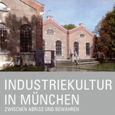 Industriekultur in München – Kalender 2022 nun verfügbar
